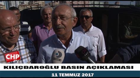 KILIÇDAROĞLU BASIN AÇIKLAMASI 11 07 2017 YouTube