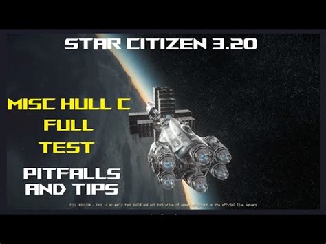 Misc Hull C Complete Test Star Citizen Youtube