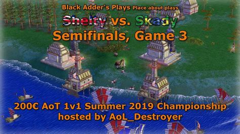 Summer Championship Sf Shelty Vs Skady Game Age Of