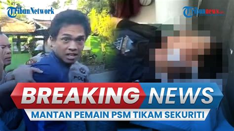 Mantan Pemain Psm Makassar Tolle Tikam Sekuriti Karaoke Berontak Saat