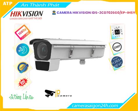 Camera IDS 2CD7026G0 EP IHSY Chuyên dụng