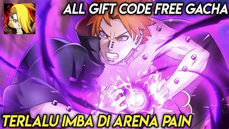 TERLALU IMBA PAIN DI ARENA GIFT CODE TERBARU FREE TICKET GACHA NINJA