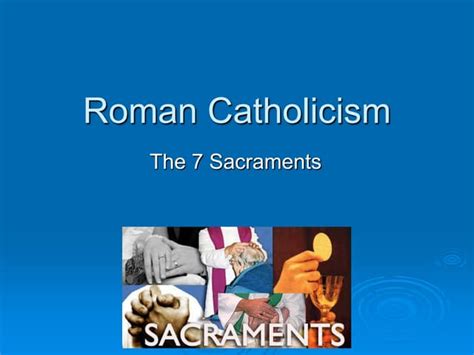 The 7 Catholic Sacraments Explained Ppt