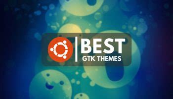 Best Gtk Themes For Ubuntu Omg Ubuntu