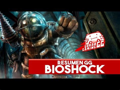 Por Andar Fumando Prensado Resumen Gg Bioshock Gordo Gaming Gg