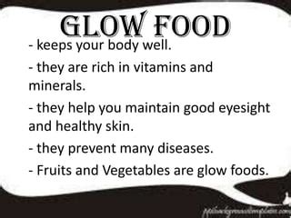 Go, glow, and grow food | PPT