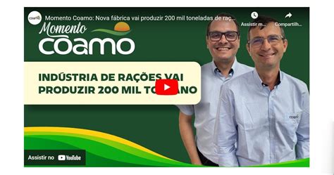 Momento Coamo Nova F Brica Vai Produzir Mil Toneladas De Ra Es