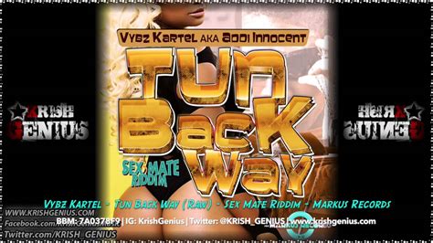 Vybz Kartel Tun Back Way Raw Sex Mate Riddim May 2014 Youtube