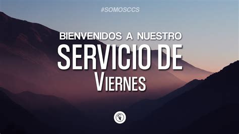 Bienvenidos A Nuestro Servicio De Viernes YouTube