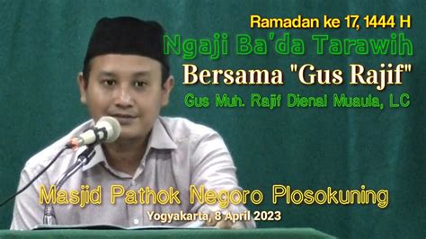 Ngaji Ba Da Tarawih Bersama Gus Rajif Masjid Pathok Negoro