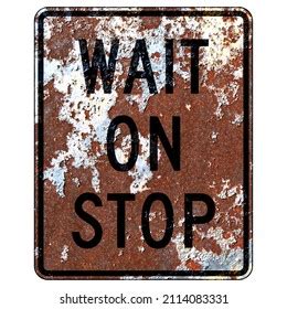 Old Rusty American Road Sign Wait Stock Illustration