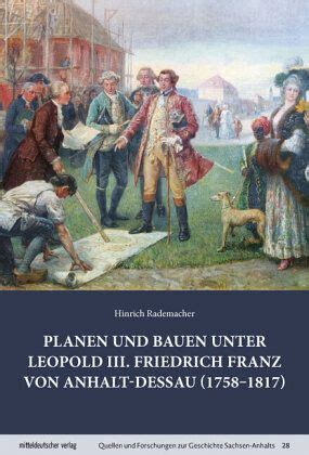 Planen Und Bauen Unter Leopold Iii Friedrich Franz Von Anhalt Dessau