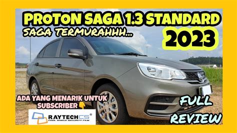 FULL REVIEW PROTON SAGA 1 3 STANDARD 2023 SAGA TERMURAHHHH YouTube