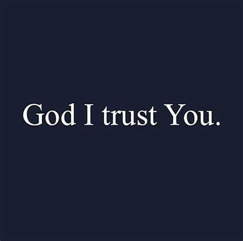 The Words God I Trust You On A Dark Blue Background With White