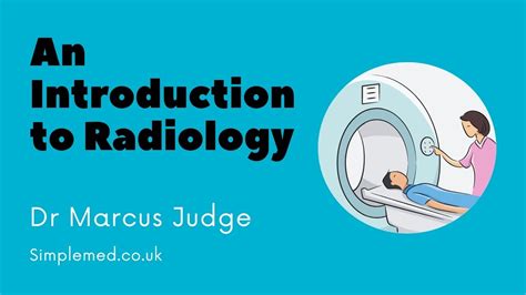 An Introduction To Radiology SimpleMed Radiology Lecture Series Dr