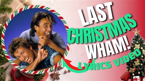 Last Christmas Wham Lyrics Video Youtube