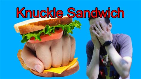 Knuckle Sandwich Youtube