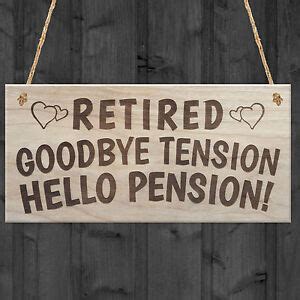 Retired Goodbye Tension Hello Pension Funny Happy Retirement Plaque