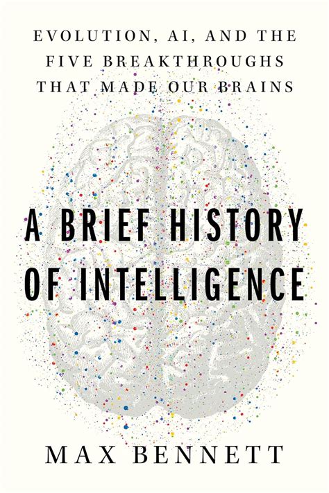 A Brief History Of Intelligence Evolution Ai And The Five