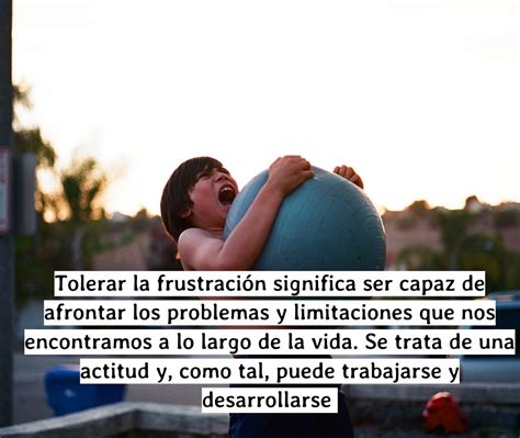 El Taller De Las Emociones Aprender A Tolerar La Frustraci N