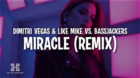 Calvin Harris X Ellie Goulding Miracle Dimitri Vegas Like Mike Vs