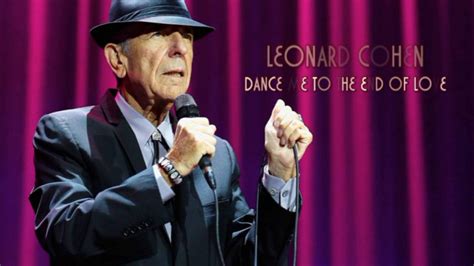 Leonard Cohen Dance Me To The End Of Love Youtube