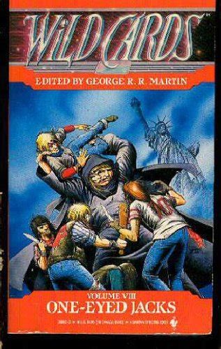 One-Eyed Jacks (Wild Cards, Book 8): Martin, George R.R.: 9780553288520 ...