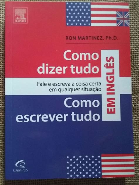 Como Dizer Tudo em Inglês Como Escrever Tudo em Inglês Livro