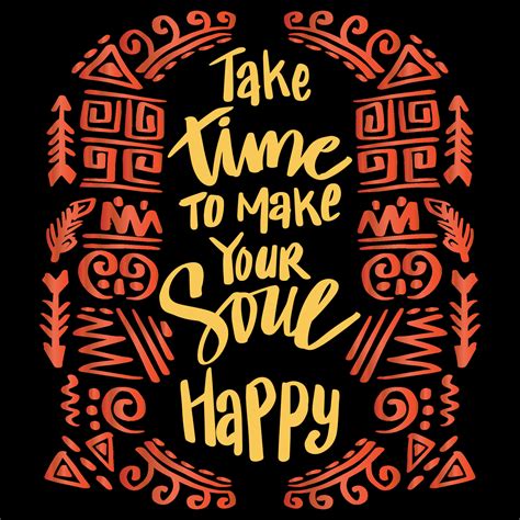 Take Time To Make Your Soul Happy Hand Lettering Poster Quotes