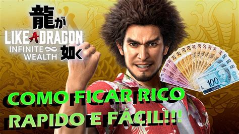 LIKE A DRAGON INFINITE WEALTH COMO FICAR RICO RAPIDO YouTube