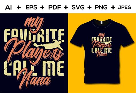 My Favorite Players Call Me Nana T Shirt Graphic By Aroy00225