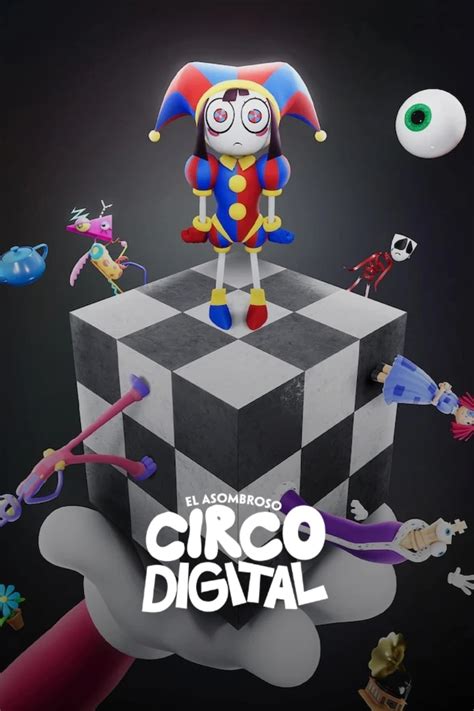 El Asombroso Circo Digital Doblaje Wiki Fandom