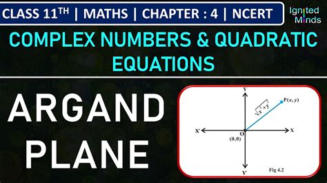 Class 11th Maths Argand Plane Chapter 4 Complex Numbers