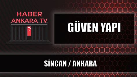 GÜVEN YAPI SİNCAN ANKARA YouTube