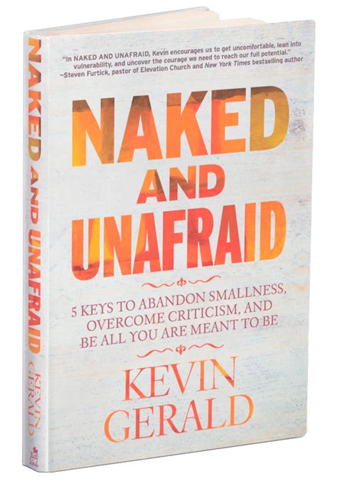Kevin Gerald NAKED AND UNAFRAID Breaks Down The Five Keys To
