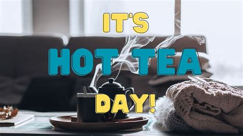 It's National Hot Tea Day: Here's How to Celebrate Your Favorite Drink ...