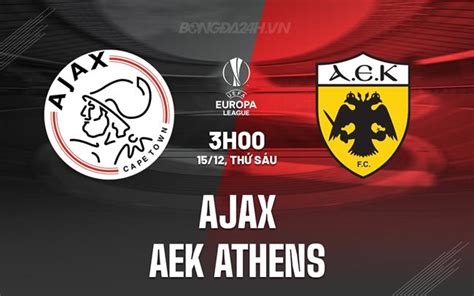 Nh N Nh B Ng Ajax Vs Aek Athens Europa League