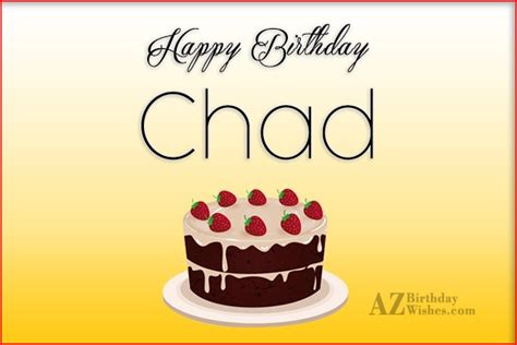 Happy Birthday Chad - AZBirthdayWishes.com