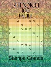 SUDOKU Sudoku Con Stampa Grande 100 Sudoku Di Livello Facile Per Gli