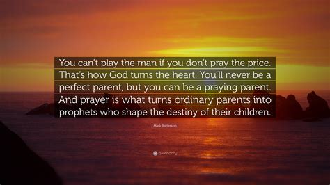 Mark Batterson Quote You Cant Play The Man If You Dont Pray The