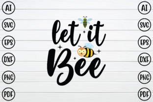 Let It Bee SVG Graphic By BD Graphics Hub Creative Fabrica