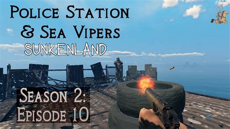 Police Station Sea Vipers Sunkenland Solo Season 2 Episode 10