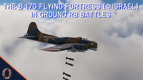 War Thunder The B G Flying Fortress Isr In Ground Rb Youtube