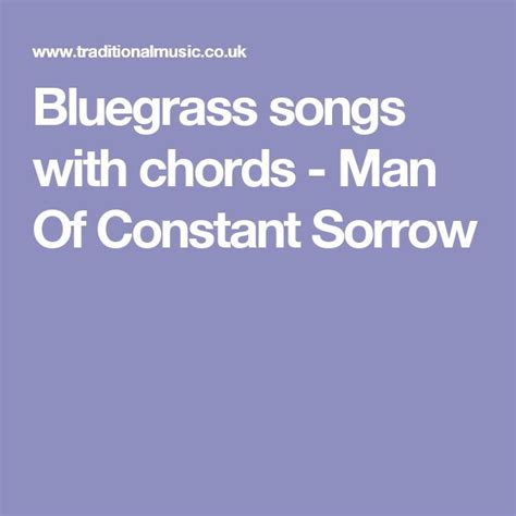 Bluegrass Songs With Chords Man Of Constant Sorrow