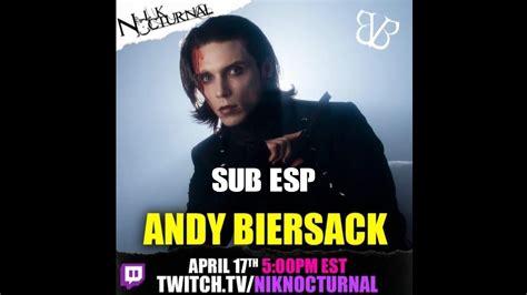 ENTREVISTA A ANDY BIERSACK 17 04 SUB ESPAÑOL niknocturnalpodcast