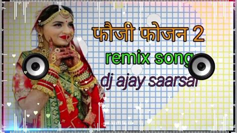 Fouji Fojan 2 Remix Song Sapna Choudhary Aamin Barodi Dj Ajay