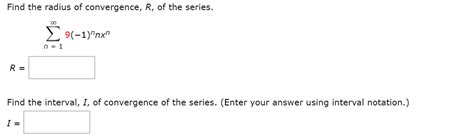 Solved Find The Radius Of Convergence R Of The Series Chegg