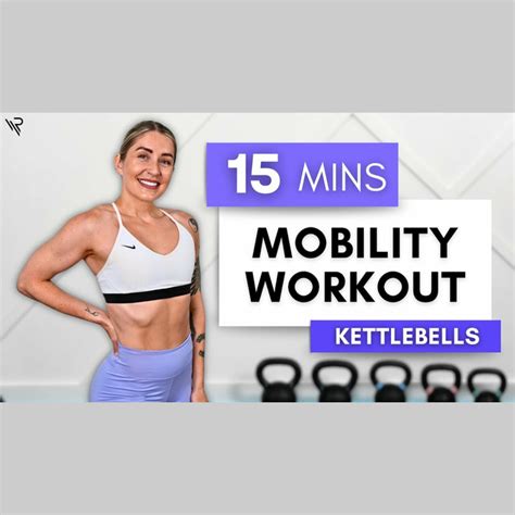 15 Min Kettlebell Mobility Workout Full Body Mobility Routine Free