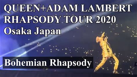 ‘bohemian Rhapsody Queen Adam Lambert Rhapsody Tour 2020 Osaka Japan