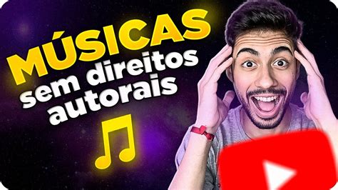 Como Encontrar M Sicas Sem Direitos Autorais Gr Tis No Youtube